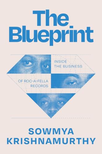 The Blueprint: Inside the Business of Roc-A-Fella Records