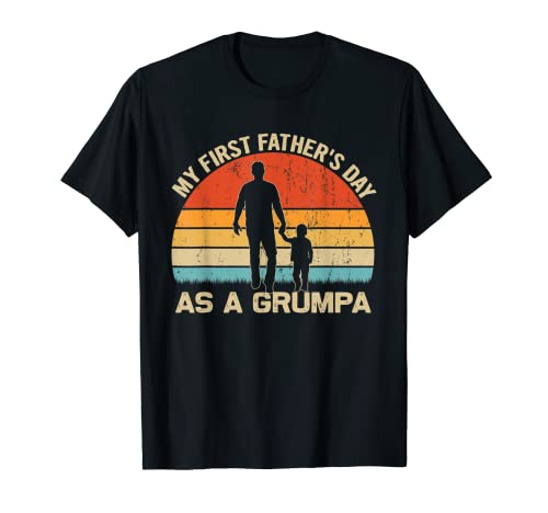Día de mi primer padre como un nuevo abuelo Grumpa Día del padre Camiseta