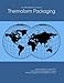 The 2023-2028 World Outlook for Thermoform Packaging