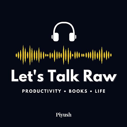 『Social Media Growth, Marketing & Life with Rahul Raisinghani | Let's Talk Raw Ep. 01』のカバーアート