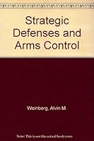 Strategic Defenses and Arms Control 0887022197 Book Cover
