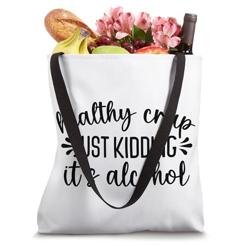 Healthy Crap Just Kidding It's Alchohol Funny Sarcastic Tren Tote Bag miniatura 4