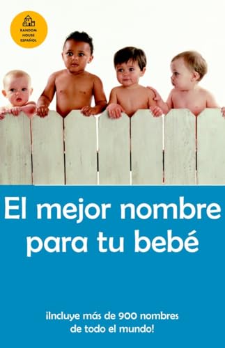 El mejor nombre para tu bebé / The Best Name for your Baby (Spanish Edition)