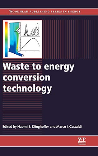Waste to Energy Conversion Technology (Woodhead Publishing Series in Energy)