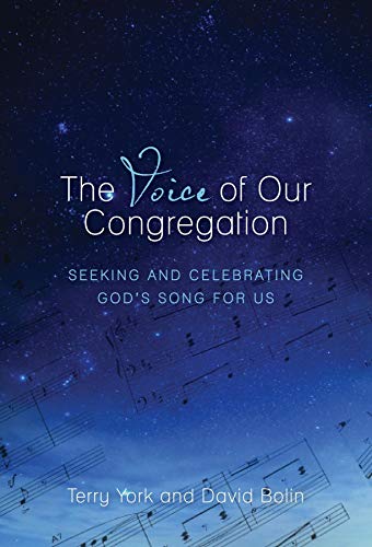 The Voice Of Our Congregation Seeking And Celebrating God S Song For Us Kindle Edition By York Terry W Bolin C David Arts Photography Kindle Ebooks Amazon Com