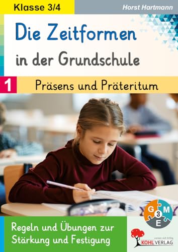 Zeitformen Grundschule Band 1 Präsens Präteritum Grammatik Deutsch Klasse 3 4 | Verben Zeitformen Differenzierung Niveaustufen Grundschrift | 64 ... mit Lösungen | Förderschule: Die Zeitformen