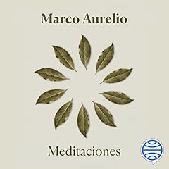 Meditaciones Audiolibro Por Marco Aurelio, Luisa Aguirre C&aacute;rcer, J. Ignacio D&iacute;ez arte de portada
