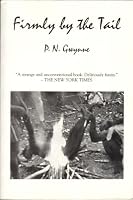 Firmly by the tail: A novel 0399117679 Book Cover