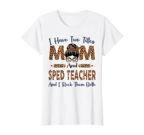 Donna Ho due titoli Mamma & Sped Teacher Mothers Day Leopard Maglietta
