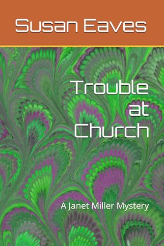 Trouble at Church: A Janet Miller Mystery B0BN5Z9Q8X Book Cover