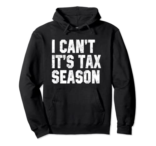 I Can't It's Tax Season Contabilità Fun Accountant CPA Regalo Felpa con Cappuccio