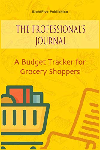 The Professional's Journal: A Budget Tracker for Grocery Shoppers