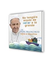 El Papa Francisco habla a los niños 8468324655 Book Cover