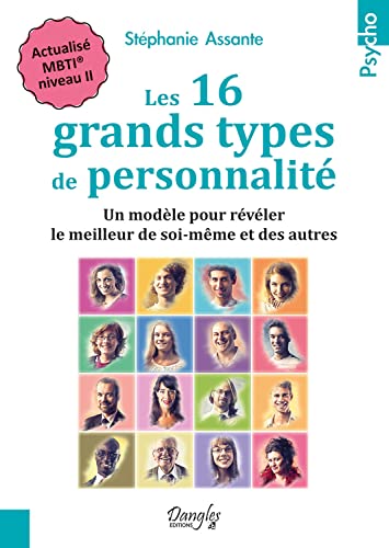 Les 16 grands types de personnalité : Un modèle pour...