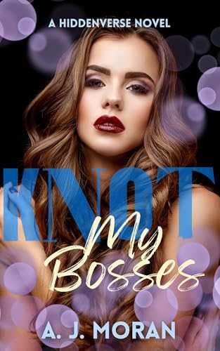 Knot My Bosses: A Hiddenverse Novella
