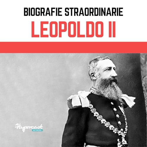Biografie Straordinarie - Leopoldo II del Belgio cover art