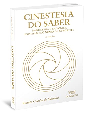 Cinestesia do saber: Radiestesia e radiônica expressão do nosso inconsciente
