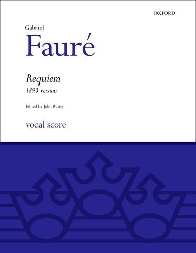 Requiem (1893 Version): Vocal Score (Oxford choral music) by Gabriel Faure (1985-08-01)      Sheet music