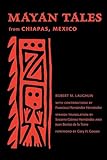 Mayan Tales from Chiapas, Mexico