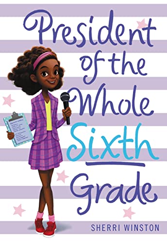 President of the Whole Sixth Grade (President Series, 2)