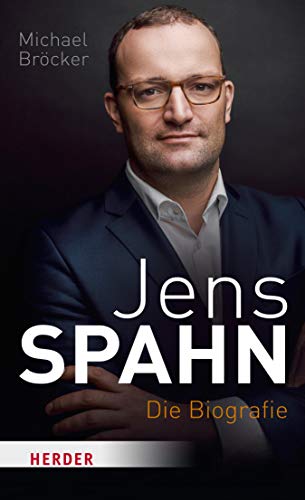 Jens Spahn: Die Biografie (German Edition)