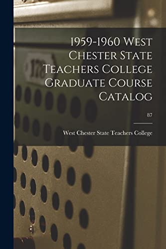 1959-1960 West Chester State Teachers College Graduate Course Catalog; 87
