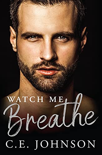Watch Me Breathe (Elements of the Heart Book 3) by [C.E.  Johnson]