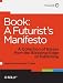 Book: A Futurist's Manifesto: A Collection of Essays from the Bleeding Edge of Publishing