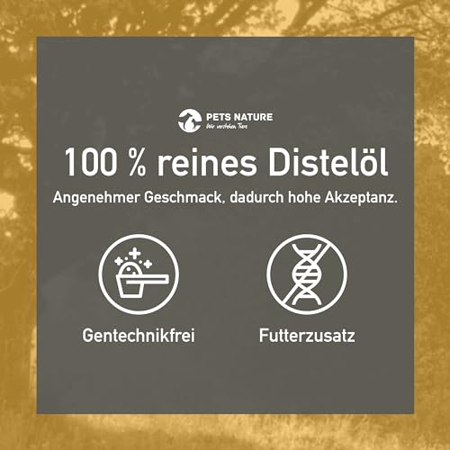 Pets Nature Distelöl für Hund und Katze - reines Premium Distelöl reich an Omega-6-Fettsäure Linolsäure - 100% natürlich, schonend kaltgepresst, Made in Germany (250 ml)