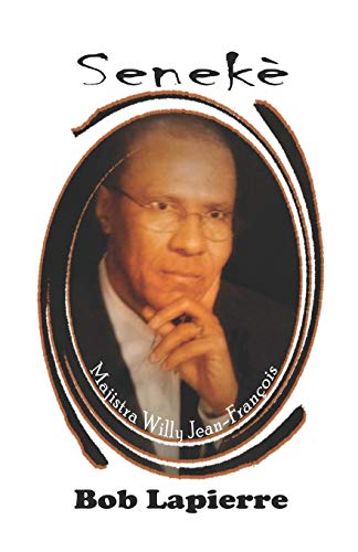 SENEKE: Majistra Willy Jean François (French Edition)