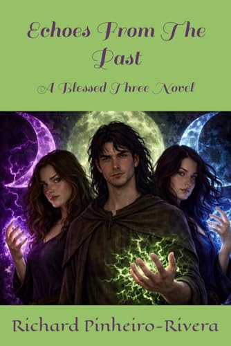 Echoes From The Past: A Blessed Three Novel