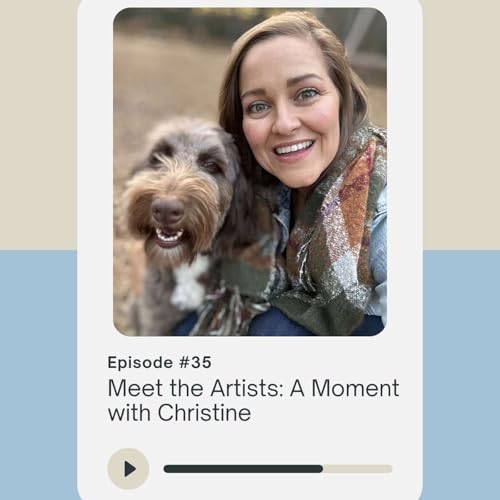 Meet the Artists: A Moment with Christine