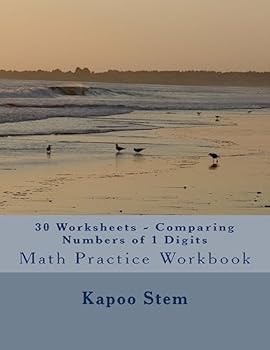 Paperback 30 Worksheets - Comparing Numbers of 1 Digits: Math Practice Workbook Book