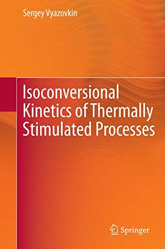 Buy Isoconversional Kinetics of Thermally Stimulated Processes — BookShops.in