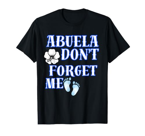 Abuela Dont Forget Me Funny Grandkids Grandma T-Shirt