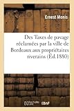  Des Taxes de pavage réclamées par la ville de Bordeaux aux propriétaires riverains