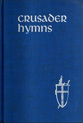 Crusader Hymns for Church, School, and Home B000XPX9C8 Book Cover