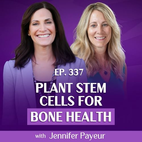 Plant Stem Cells for Bone Health: New Insights with Jennifer Payeur and Margie Bissinger copertina
