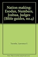 Nation Making; Exodus, Numbers, Joshua, Judges 0718800591 Book Cover