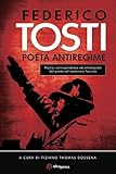 Federico Tosti: Poeta Antiregime (Italian Edition)