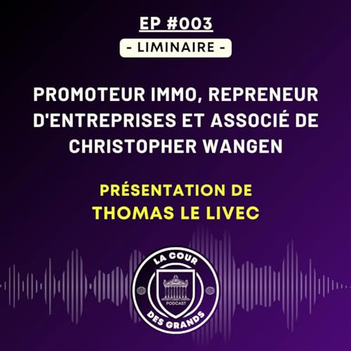Promoteur Immo, repreneur d'entreprises et associ&eacute; de Christopher Wangen - Thomas Le Livec | LCDG | E003-L copertina