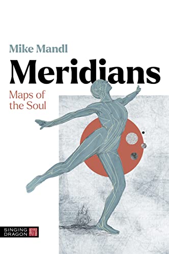Meridians: Maps of the Soul (English Edition)