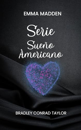 SERIE SUEÑO AMERICANO: Bradley, Conrad, Taylor