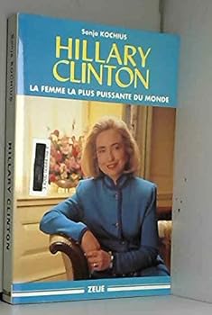 Paperback Hillary Clinton La femme la plus puissante du monde [French] Book