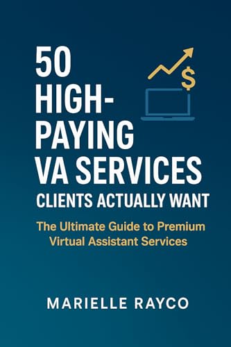 livre 50 High-Paying VA Services Clients Actually Want: The Ultimate Guide to Premium Virtual Assistant Services (English Edition)