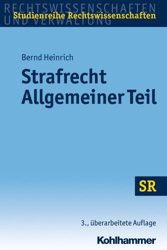 Strafrecht - Allgemeiner Teil. Studienreihe Rechtswissenschaften (SR-Studienreihe Rechtswissenschaft Strafrecht - Allgemeiner Teil. Studienreihe Rechtswissenschaften (SR-Studienreihe Rechtswissenschaft
