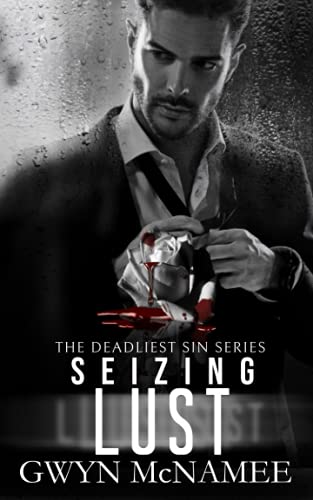 Seizing Lust: A Dark Mafia Romance (The Deadliest Sin Series)