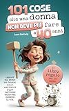 devant 40 smart tv  101 cose che una donna non deve più fare a 40 anni: Il libro regalo per le donne - Liberate dal senso del dovere, dalle aspettative e con tantissimi motivi per godersi la vita