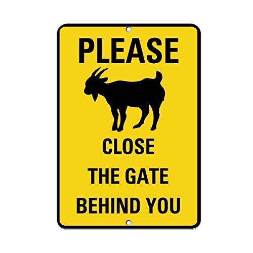 Inga Please Close The Gate Behind You Goat Symbol Activity Sign Warning Signs metal sign 8x12 inches