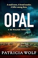 Opal (A DS Walker Thriller) 1471416550 Book Cover